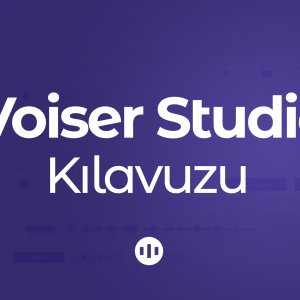 Voiser Studio Kılavuzu